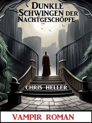 cover image of Dunkle Schwingen der Nachtgeschöpfe